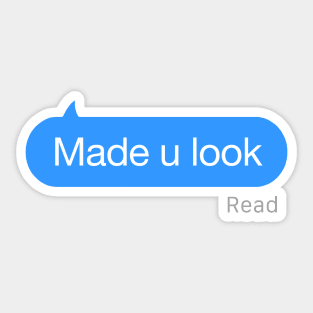 Made U Look Text Sticker